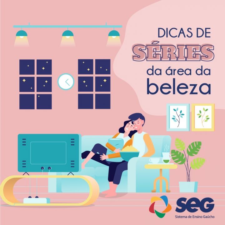 Dicas de séries para a área da beleza 