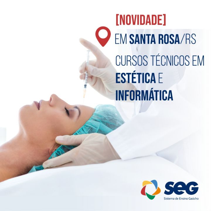 SEG Santa Rosa oferece dois cursos novos: Técnico em Estética e Técnico em Informática